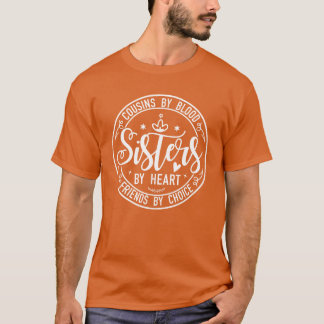 Cousinen van bloedzussen door hartvrienden door ke t-shirt