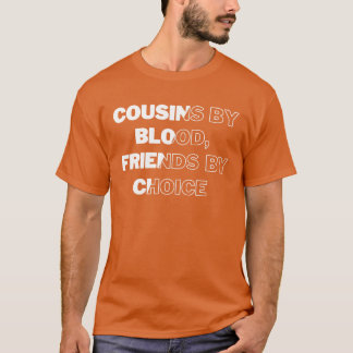 Cousins by Blood Friends beroemd gemaakt door Choi T-shirt