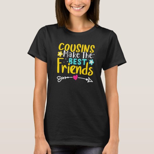 Cousins Make The Best Friends  T-shirt (Voorkant)