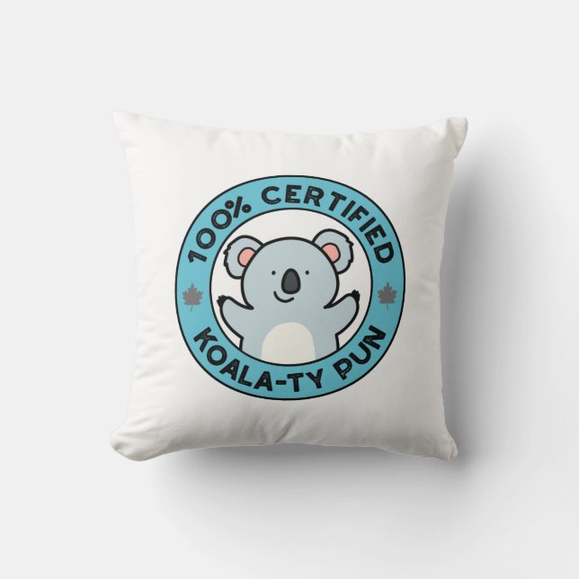 Coussin 100% Certifié Koala-ty Pun Funny Koala Pun (Recto)