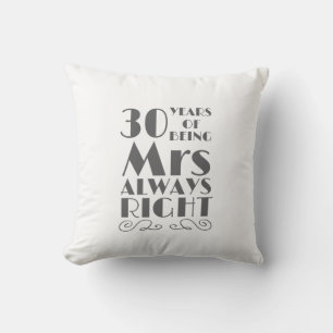 Coussin 30 ans d'être Mme Toujours raison Célébration de m