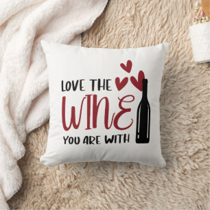 Coussin Aimez le vin que vous êtes avec drôle