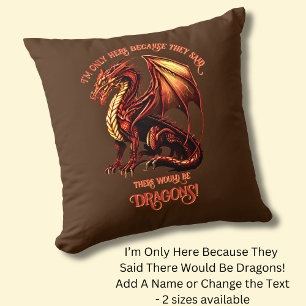 Coussin Ajouter un nom Texte - Seulement ici parce que des