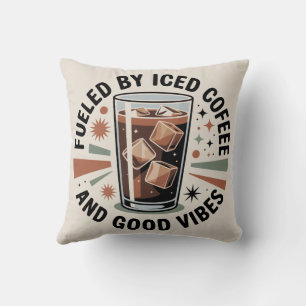 Coussin Alimenté par du café glacé et de bonnes vibrations