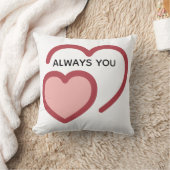 Coussin Always You Throw Pillow – Minimal couples Gift  (Couverture)