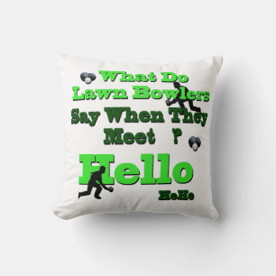 Coussin Amusant Bowls de pelouse Salutation,