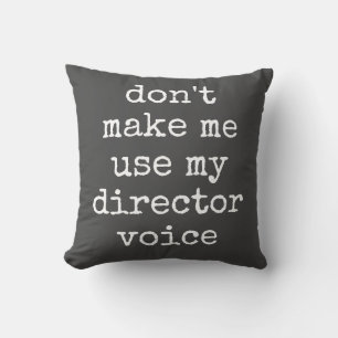 Coussin Amusant du théâtre Directeur Humour Citation Gris
