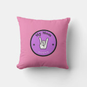 Coussin Amusant ! Jetez l'oreiller - Ma maman ROCHE ! (Recto)