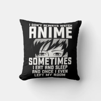 Coussin Amusants Je ne regarde pas toujours Anime Anime Ca