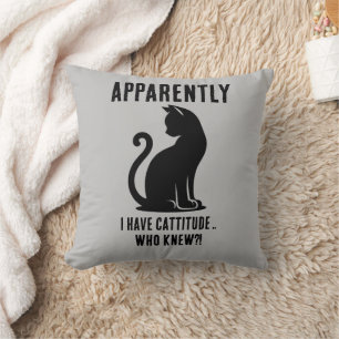 Coussin Apparemment, J'Ai Une Attitude : Fabriquée Pour Le