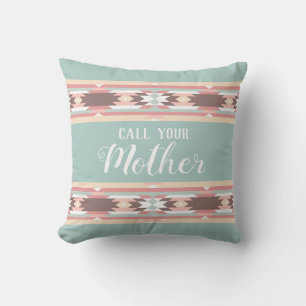 Coussin Appelez votre mère - Southwestern Aztec Design