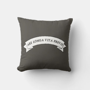 Coussin ARS LONGA VITA BREVIS - L'art est long et la vie e