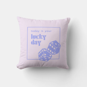 Coussin Aujourd'hui est votre jour de chance, Lucky, Lucki