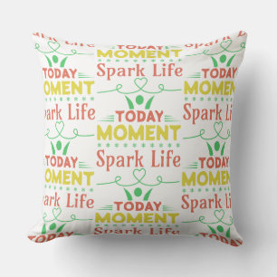 Coussin Aujourd'hui Moment, Sac fourre-tout Spark Life
