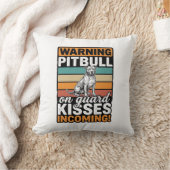 Coussin Avertissement de Pitbull Baisers à venir Design de (Couverture)