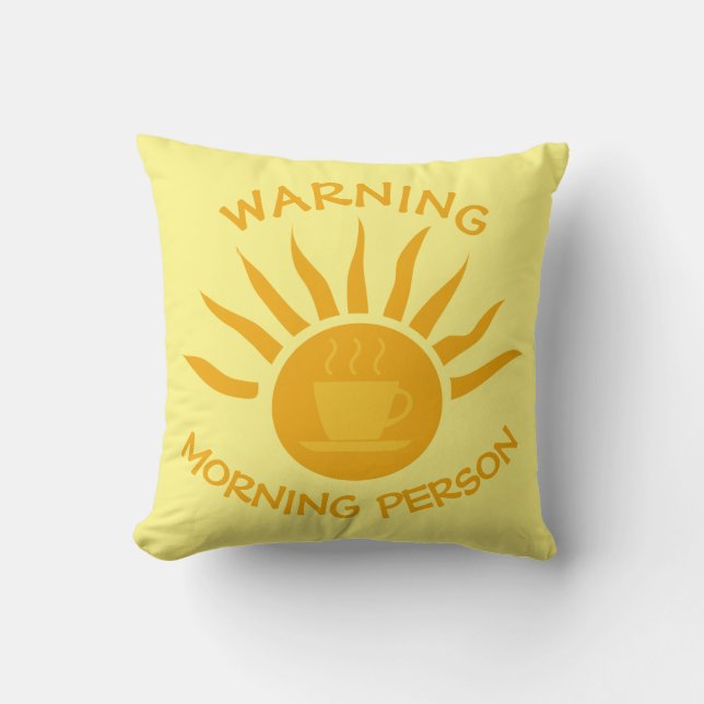 Coussin Avertissement Personne du matin Café Rayons Soleil (Recto)