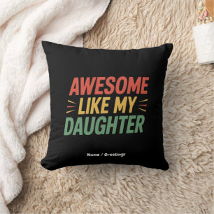 Coussin Awesome Comme Ma Fille Drôle Papa Fête des pères