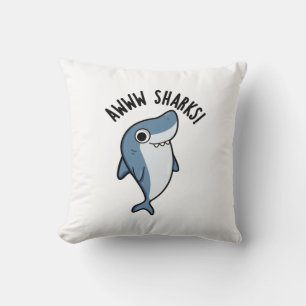 Coussin Awww Sharks Funny Animal Pun