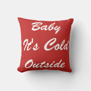 Coussin Baby décoratif moderne Il fait froid dehors