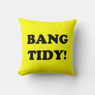COUSSIN ‘BANG TIDY ! ’