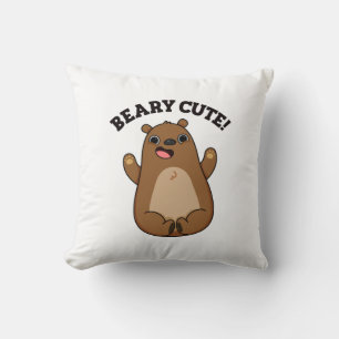 Coussin Beary Cute Teddy Bear Pun