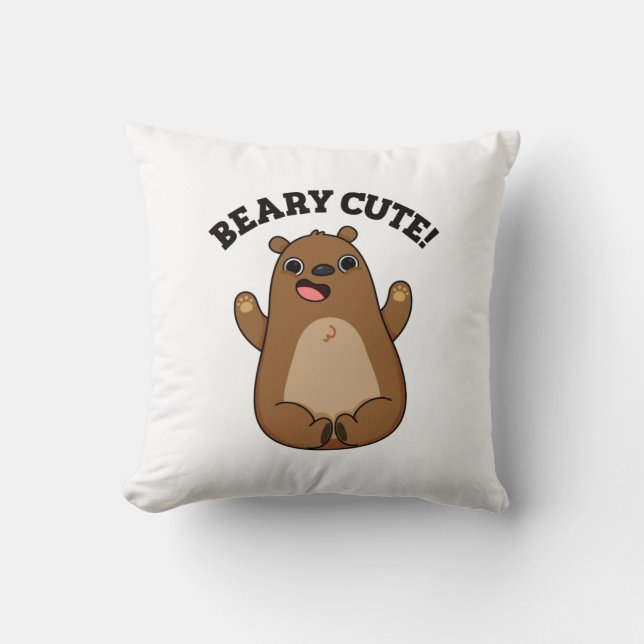 Coussin Beary Cute Teddy Bear Pun (Recto)