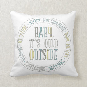 Coussin Bébé c'est des mots extérieurs froids d'hiver de