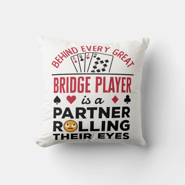 Coussin Behind Every Great Bridge Player Funny Saying (Recto)