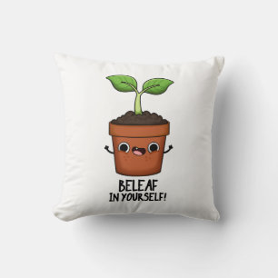 Coussin Beleaf Dans Votre Amusant Plante Pun