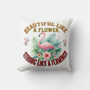 Coussin Belle comme une fleur, forte comme un flamant rose
