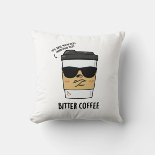 Coussin Bitter Café amusant Boire Pun