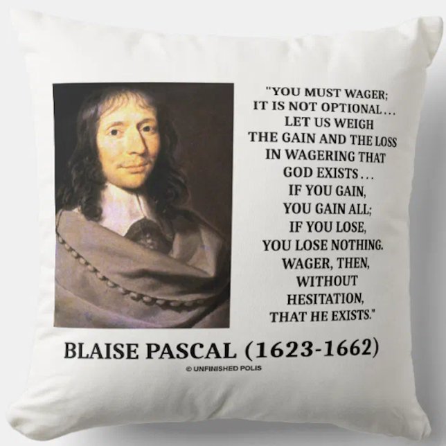 Coussin Blaise Pascal Gain Loss Wagering God Existe Citati (Infamous philosophical Pascal wager quote on whether God exists & how to wager on this throw pillow)
