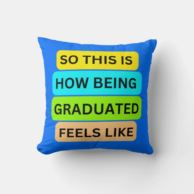 Coussin bleu clair SO_This_IS_HOW_BEING_GRADUATED (Recto)