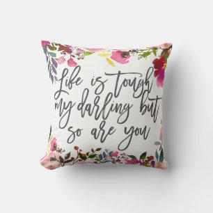 Coussin Boho Floral, La vie est dure comme vous, citations