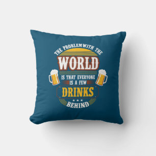 Coussin Boire de la bière Tout le monde est un peu de bois