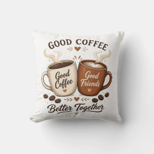 Coussin Bon café, bons amis avec deux tasses à café