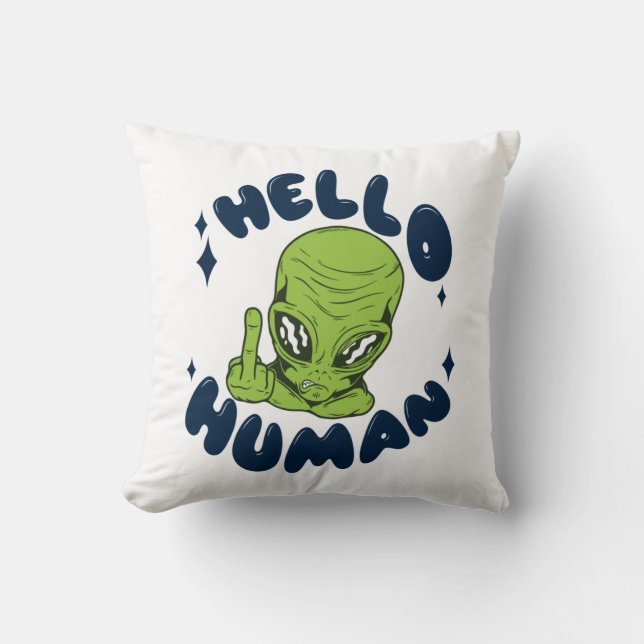 Coussin Bonjour humain drôle d'Alien (Recto)