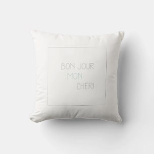 Coussin Bonjour Mon Chéri - Hello Darling