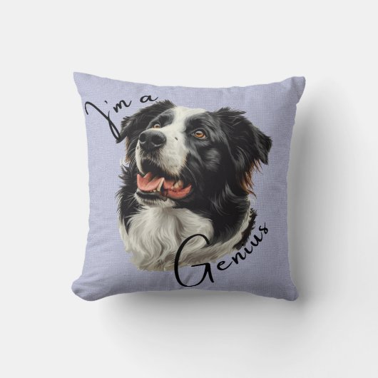 Coussin Bordure Collie 'I'm a Genius' .Fun & Clever Design (Recto)