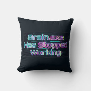 Coussin Brain.exe A Cessé De Fonctionner T-shirt Drôle