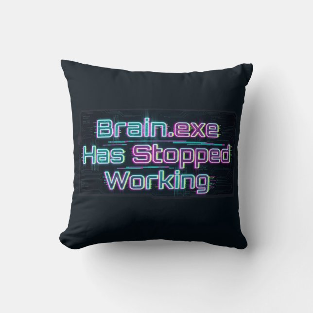 Coussin Brain.exe A Cessé De Fonctionner T-shirt Drôle (Recto)