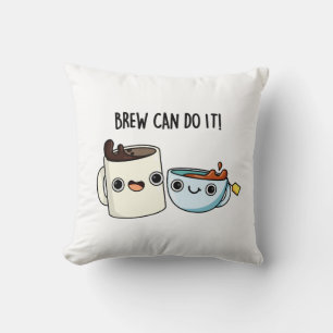 Coussin Brew Peut Le Faire Drôle Pun De Café