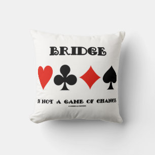 Coussin Bridge N'Est Pas Un Jeu De Chance Quatre Costumes
