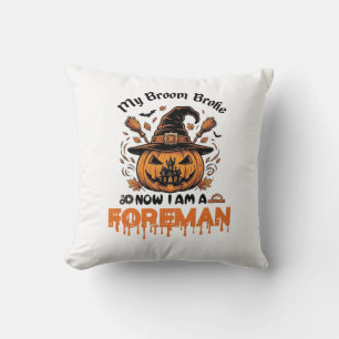 Coussin Broom Broke Now Am Foreman Halloween Pumpkin_1