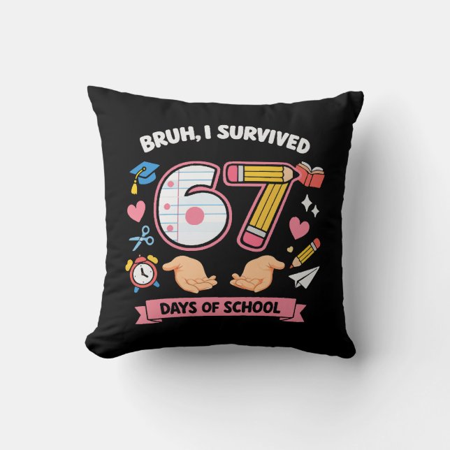 Coussin Bruh I survived 67 days of school (Recto)
