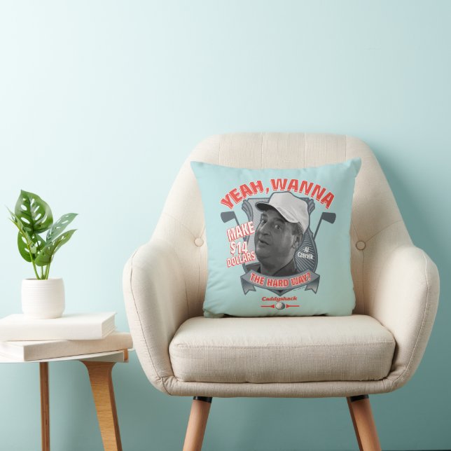 Coussin Caddyshack | Ouais, Tu Veux Faire 14 $ La Dure Faç (Chaise)