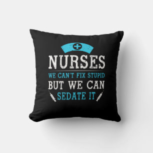 Coussin Cadeau infirmière   Infirmières Nous Ne Pouvons Pa