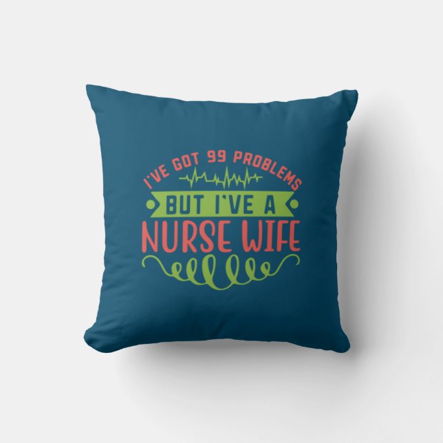 Coussin Cadeau infirmière | J'Ai 99 Problèmes (Recto)