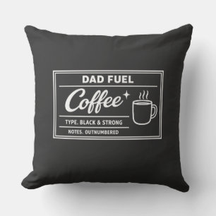 Coussin Café carburant pour papa – Noir & Fort pour la fêt