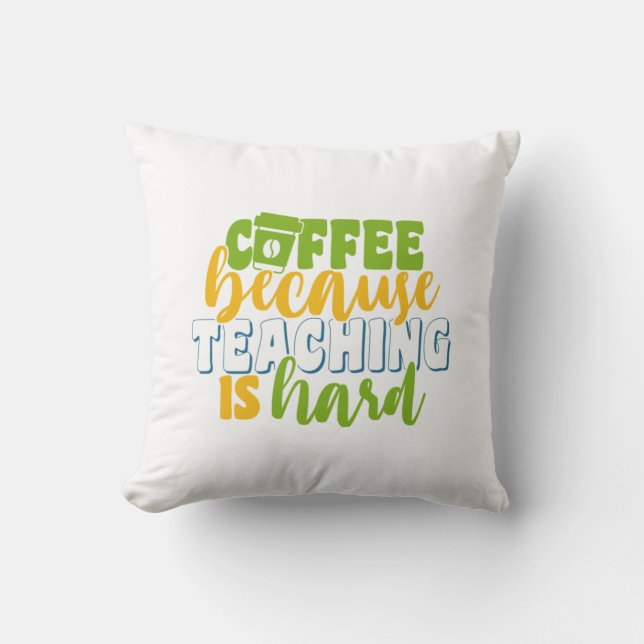 Coussin Café de jour de l'enseignant parce que l'enseignem (Recto)